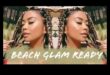 جلام أون ذا بيتش: نصائح للحصول على مظهر جاهز للشاطئ باستخدام مكياج جلام